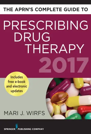 Cover of The APRN's Complete Guide to Prescribing Drug Therapy 2017