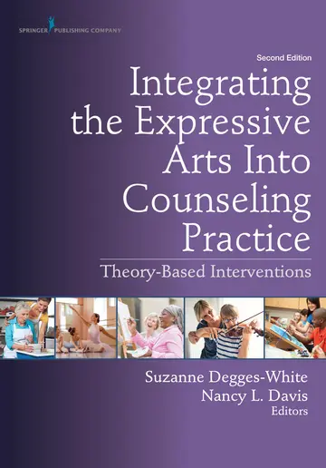 Cover of Integrating the Expressive Arts into Counseling Practice