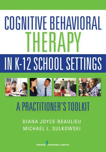 Cover of Cognitive Behavioral Therapy in K-12 School Settings