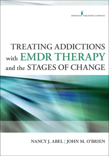 Cover of Treating Addictions with EMDR Therapy and the Stages of Change