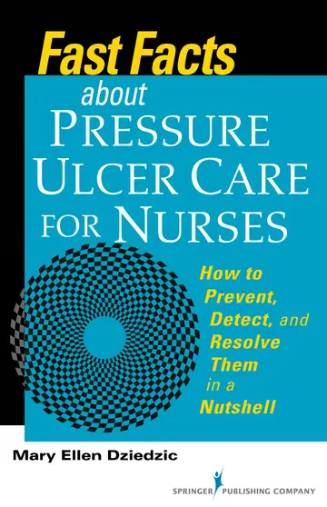 Cover of Fast Facts about Pressure Ulcer Care for Nurses