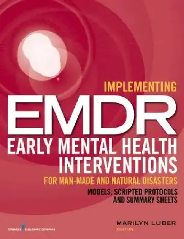 Cover of Implementing EMDR Early Mental Health Interventions for Man-Made and Natural Disasters