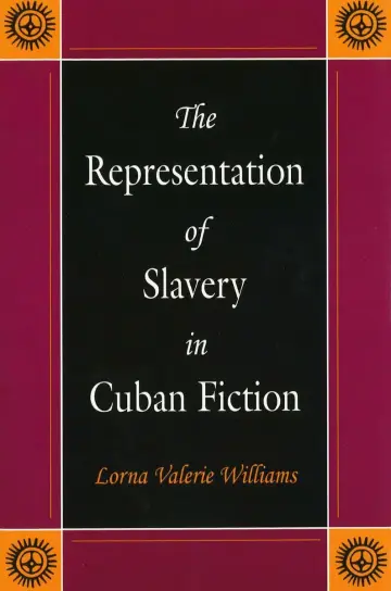 Cover of The Representation of Slavery in Cuban Fiction