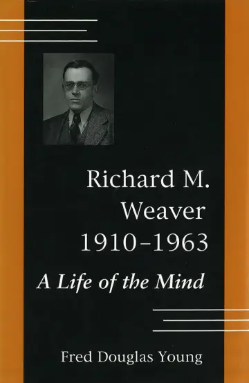 Cover of Richard M. Weaver 1910-1963
