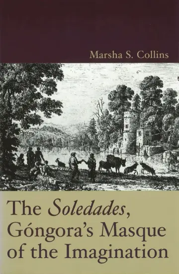 Cover of The Soledades, Gongora's Masque of the Imagination