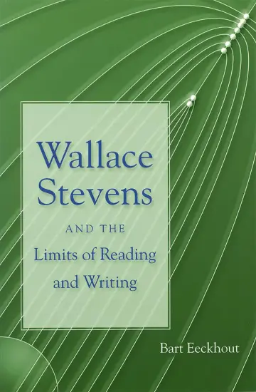 Cover of Wallace Stevens and the Limits of Reading and Writing