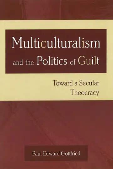 Cover of Multiculturalism and the Politics of Guilt