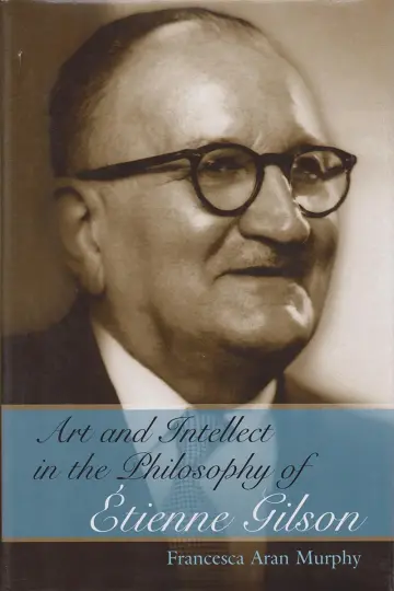 Cover of Art and Intellect in the Philosophy of Etienne Gilson