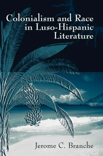 Cover of Colonialism and Race in Luso-Hispanic Literature