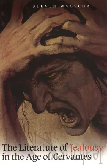 Cover of The Literature of Jealousy in the Age of Cervantes