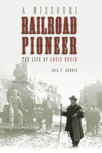 Cover of A Missouri Railroad Pioneer