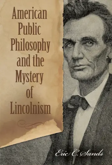 Cover of American Public Philosophy and the Mystery of Lincolnism