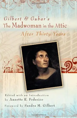 Cover of Gilbert and Gubar's the Madwoman in the Attic After Thirty Years