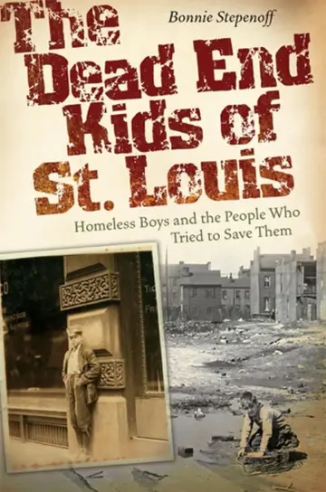 Cover of The Dead End Kids of St. Louis