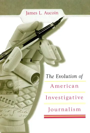 Cover of The Evolution of American Investigative Journalism
