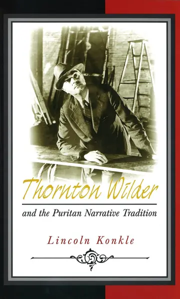 Cover of Thornton Wilder and the Puritan Narrative Tradition