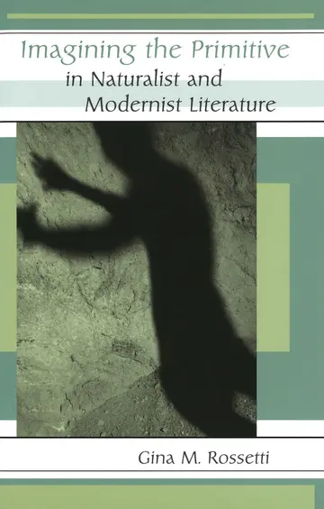 Cover of Imagining the Primitive in Naturalist and Modernist Literature