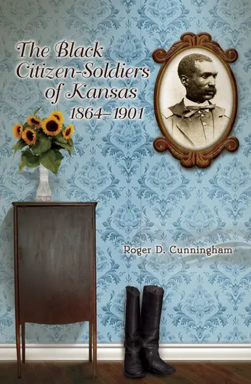 Cover of The Black Citizen-Soldiers of Kansas, 1864-1901