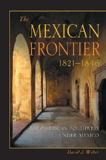 Cover of The Mexican Frontier, 1821-1846