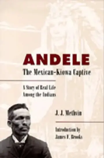 Cover of Andele, the Mexican-Kiowa Captive