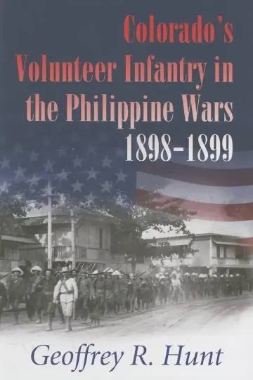 Cover of Colorado's Volunteer Infantry in the Philippine Wars, 1898-1899