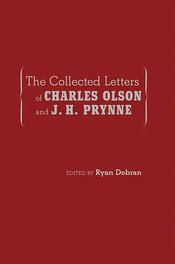Cover of The Collected Letters of Charles Olson and J. H. Prynne
