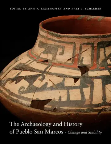 Cover of The Archaeology and History of Pueblo San Marcos