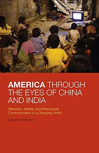 Cover of America Through the Eyes of China and India