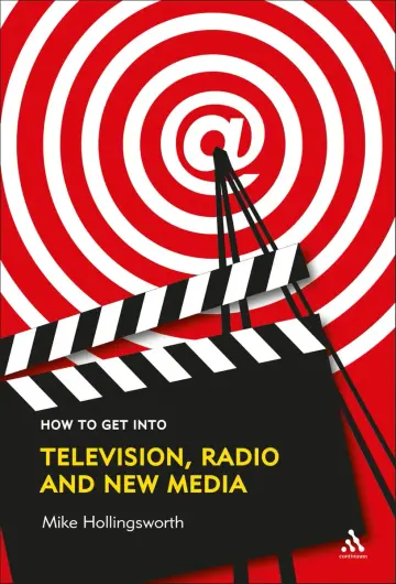 Cover of How to Get into Television, Radio and New Media