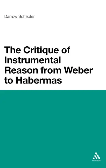 Cover of The Critique of Instrumental Reason from Weber to Habermas