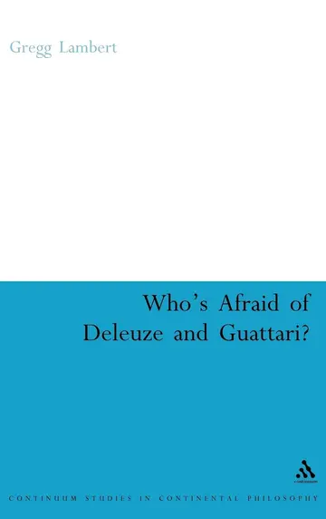 Cover of Who's Afraid of Deleuze and Guattari?