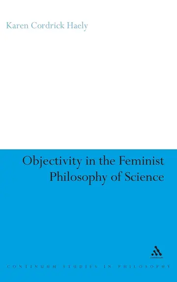 Cover of Objectivity in the Feminist Philosophy of Science