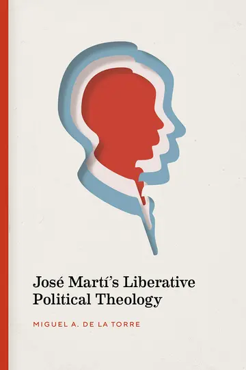 Cover of José Martí's Liberative Political Theology
