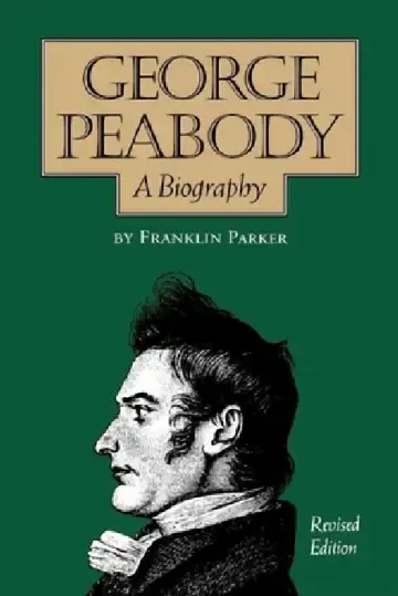 Cover of George Peabody, A Biography