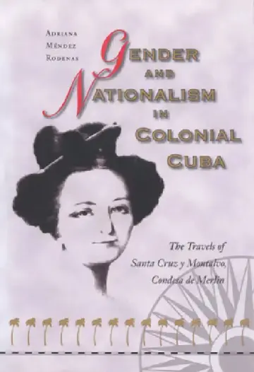 Cover of Gender and Nationalism in Colonial Cuba