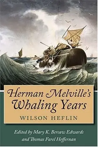 Cover of Herman Melville's Whaling Years