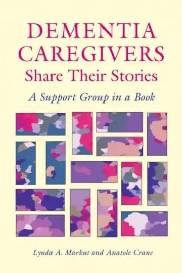 Cover of Dementia Caregivers Share Their Stories