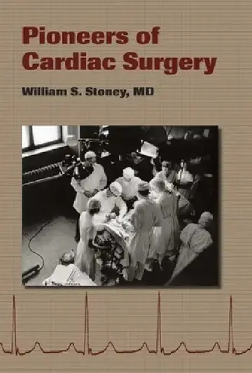 Cover of Pioneers of Cardiac Surgery