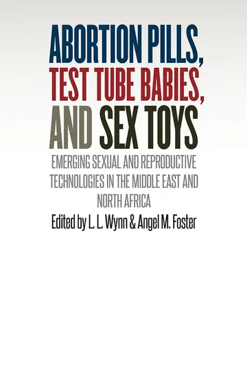 Cover of Abortion Pills, Test Tube Babies, and Sex Toys