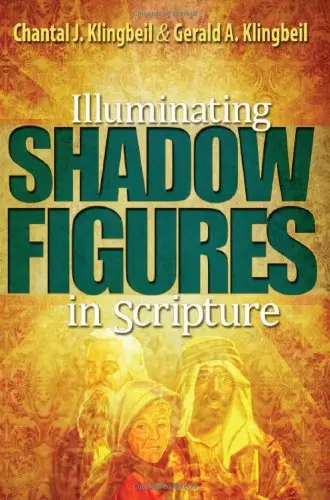 Cover of Illuminating Shadow Figures in Scripture