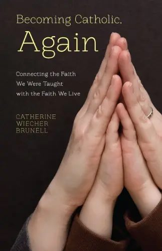 Cover of Becoming Catholic, Again