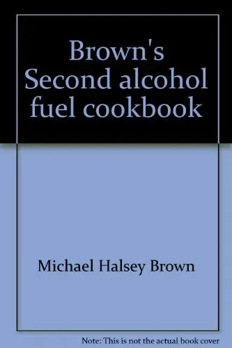 Cover of Brown's Second alcohol fuel cookbook