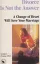 Cover of Divorce is Not the Answer