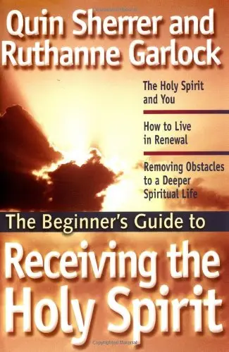 Cover of The Beginner's Guide to Receiving the Holy Spirit