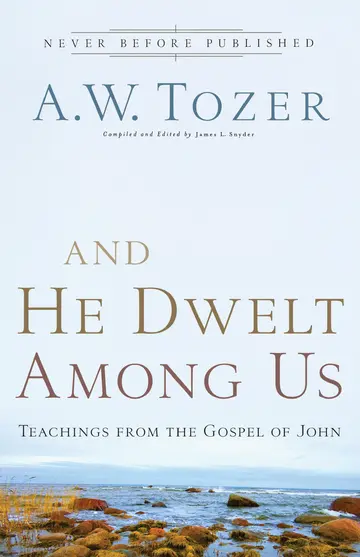 Cover of And He Dwelt Among Us – Teachings from the Gospel of John