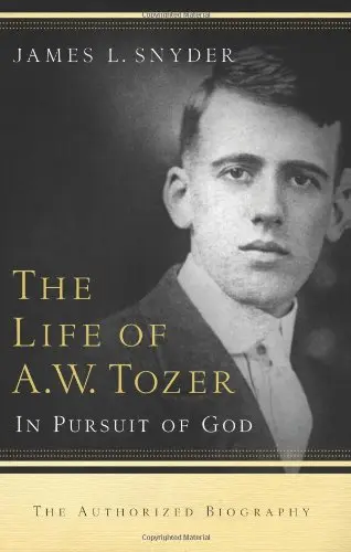 Cover of The Life of A.W. Tozer