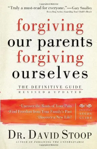 Cover of Forgiving Our Parents, Forgiving Ourselves