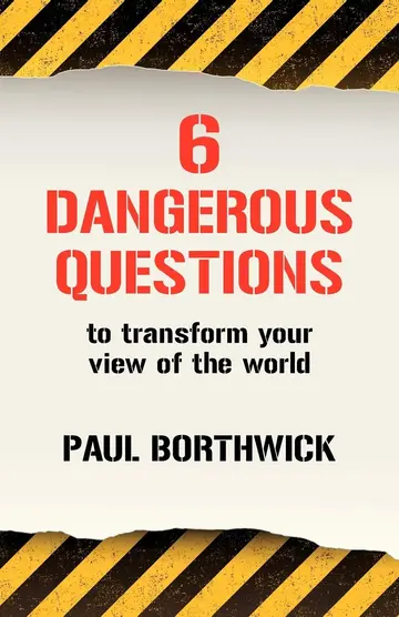 Cover of Six Dangerous Questions to Transform Your View of the World