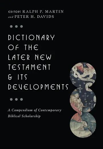 Cover of Dictionary of the Later New Testament & Its Developments
