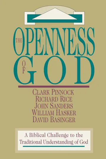 Cover of Openness of God - A Biblical Challenge to the Traditional Understanding of God